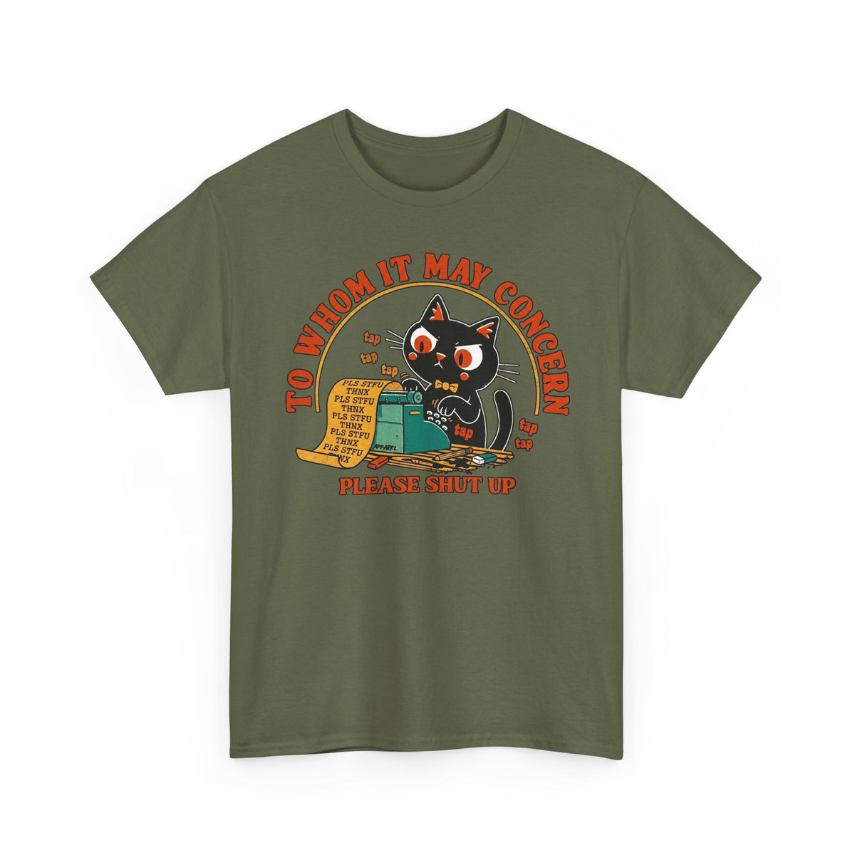 Graphic Tee — "To Whom It May Concern Please Shut Up" Cat Design