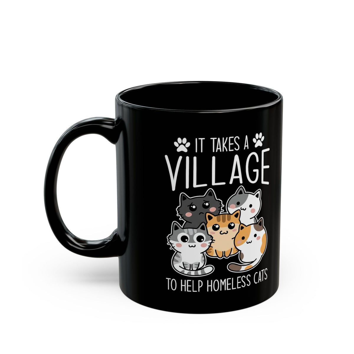 It Takes a Village to Help Homeless Cats Black Mug