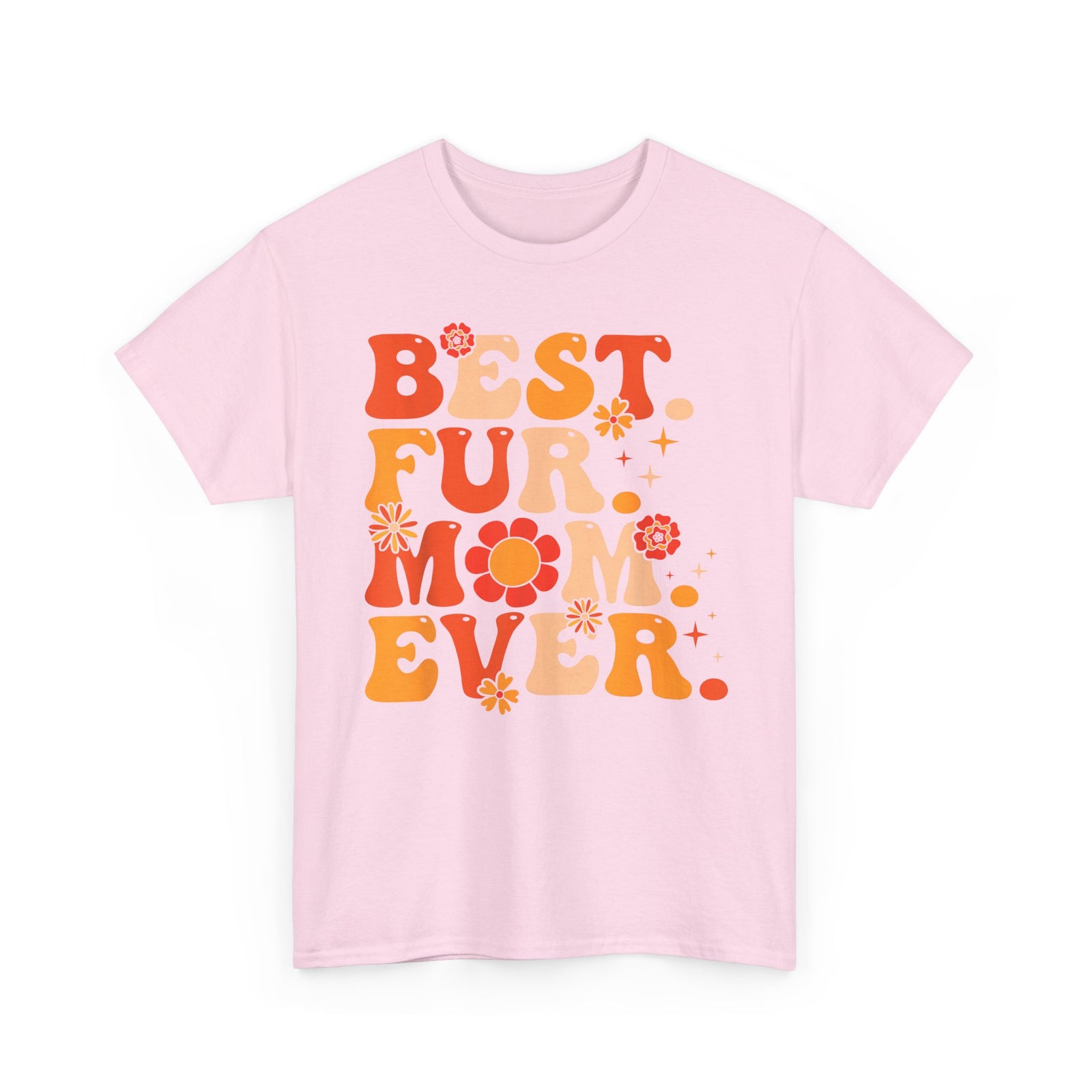 Best Fur Mom Ever T-Shirt — Pet Mom Tee for Dog & Cat Lovers