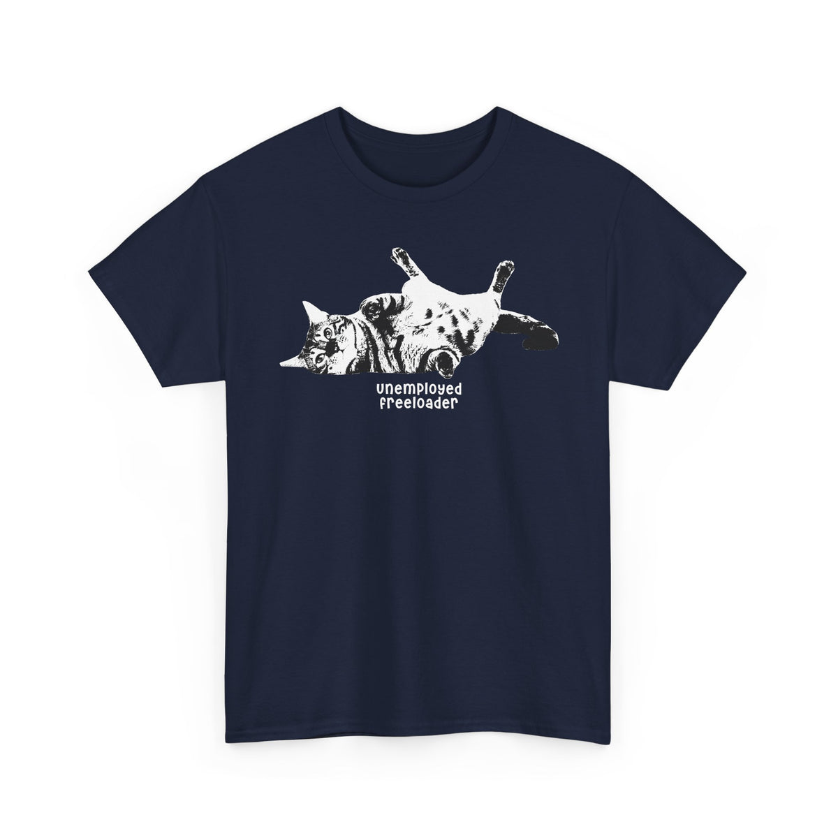 Unemployed Freeloader Cat T-Shirt — Funny Lazy Cat Graphic Tee