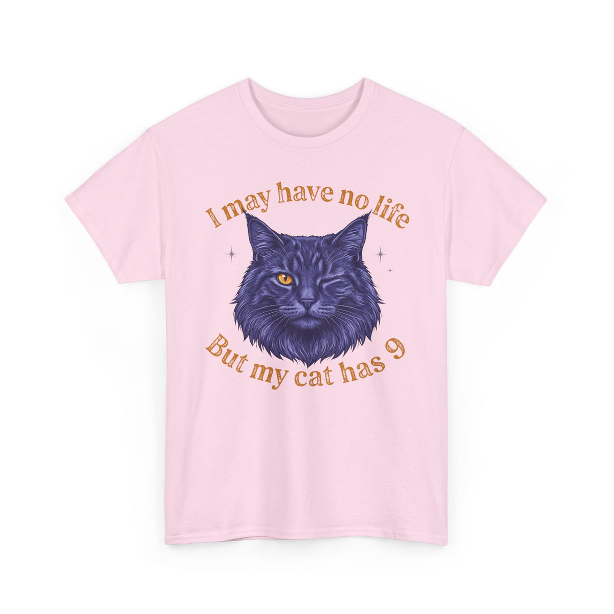 Cat Lover T‑Shirt — “I May Have No Life But My Cat Has 9” with Illustrated Cat