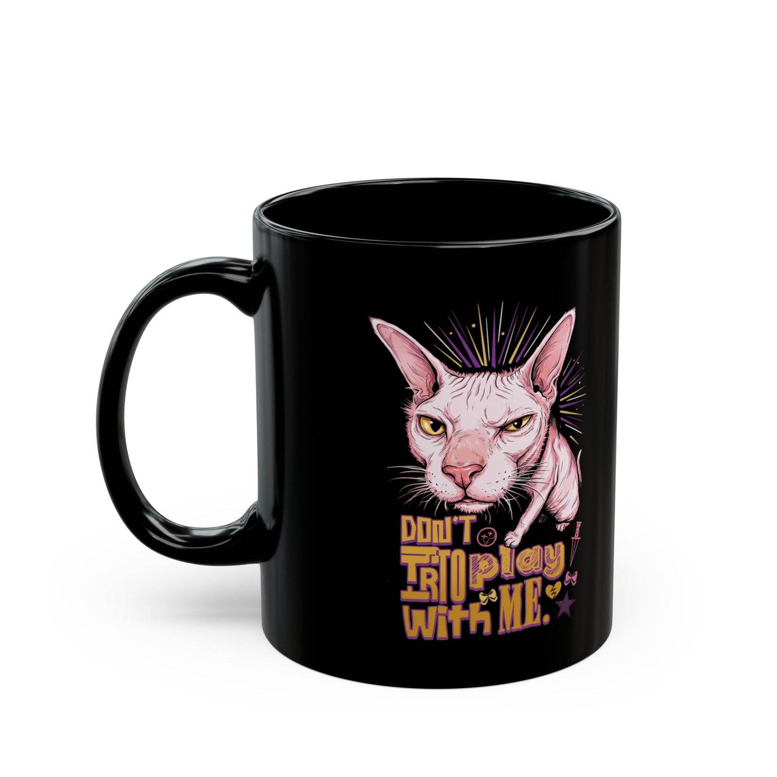 Don't Try To Play With Me Black Mug — Funny Angry Sphynx Cat Graphic Mug