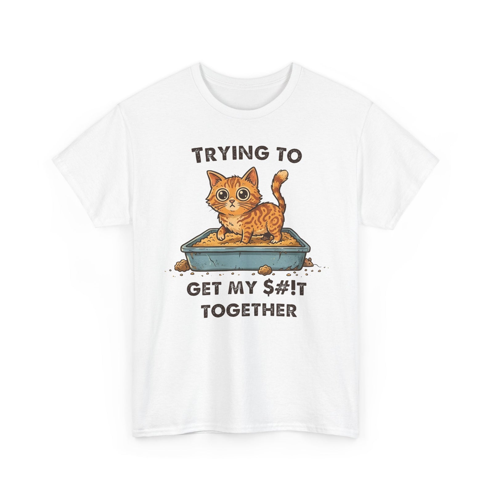 Funny Cat 'Trying To Get My Sh!t Together' T-Shirt