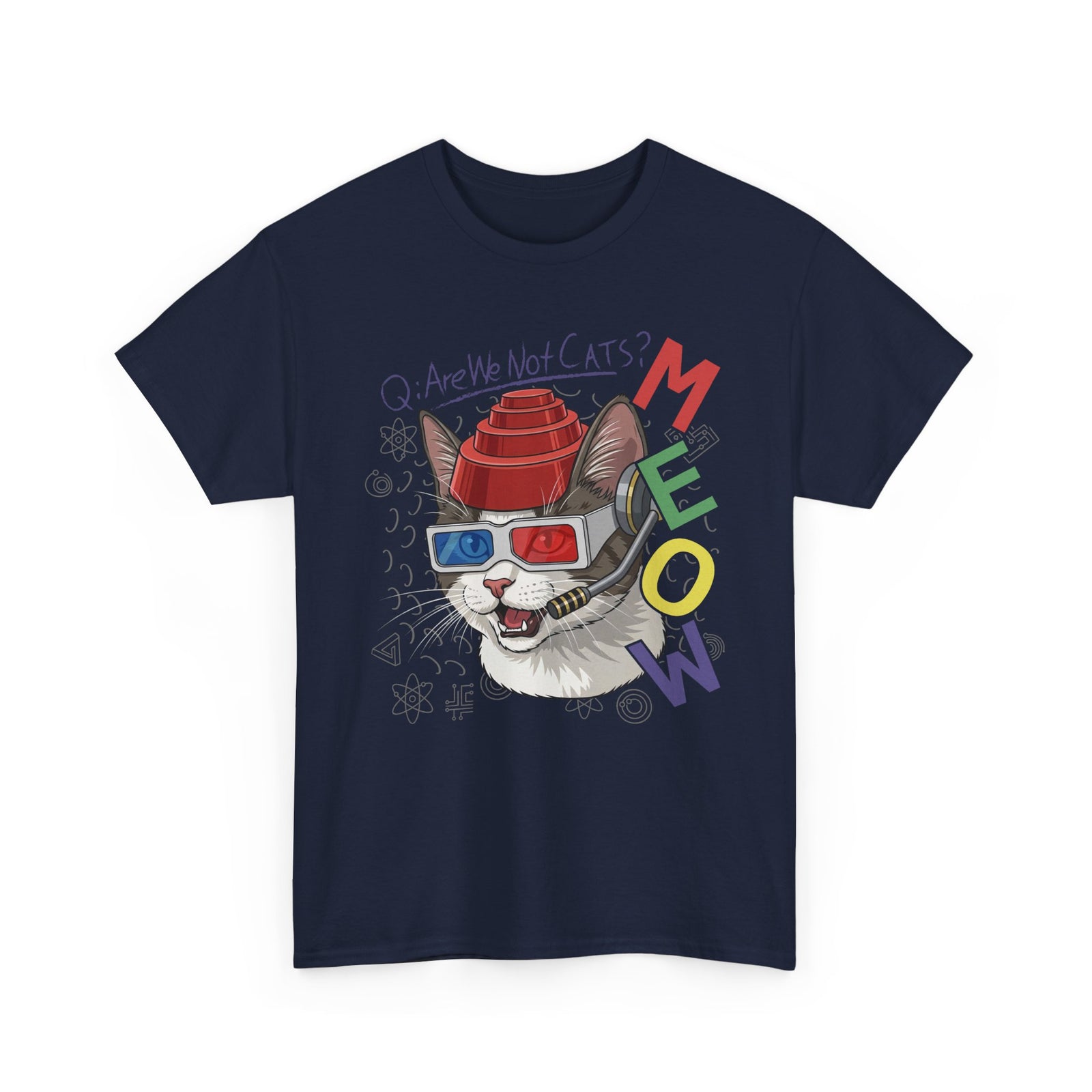 Meow Are We Not Cats T-Shirt