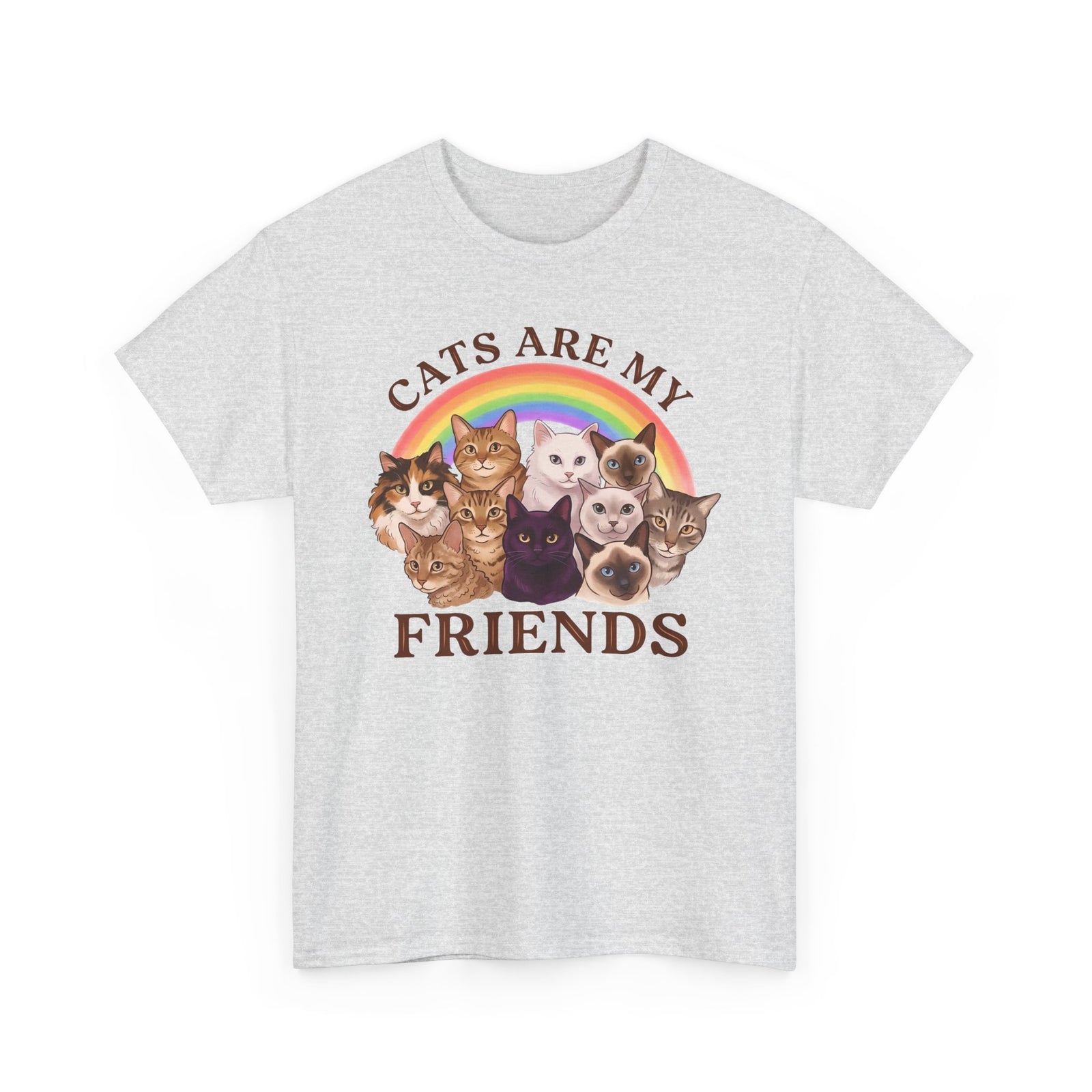 Cats Are My Friends T-Shirt — Funny Cat Lover Tee