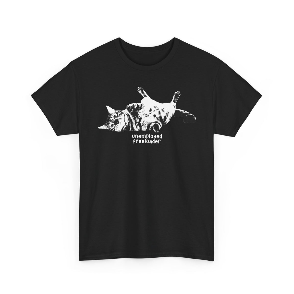 Unemployed Freeloader Cat T-Shirt — Funny Lazy Cat Graphic Tee