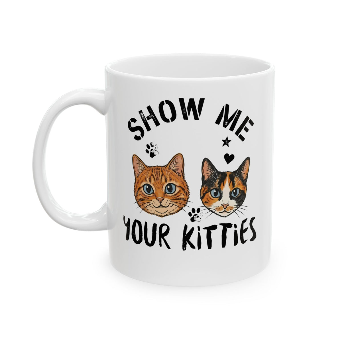 Show Me Your Kitties Ceramic Mug