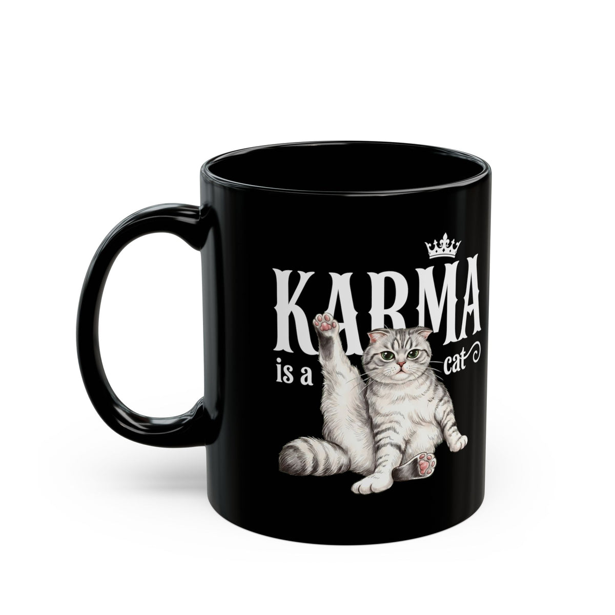 "Karma is a Cat" Funny Sassy Feline Black Mug