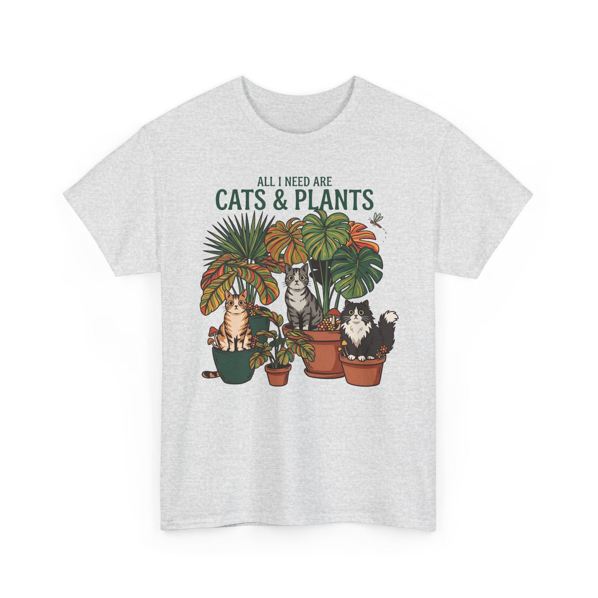All I Need Are Cats & Plants T-Shirt — Funny Plant Mom Cat Lover Tee