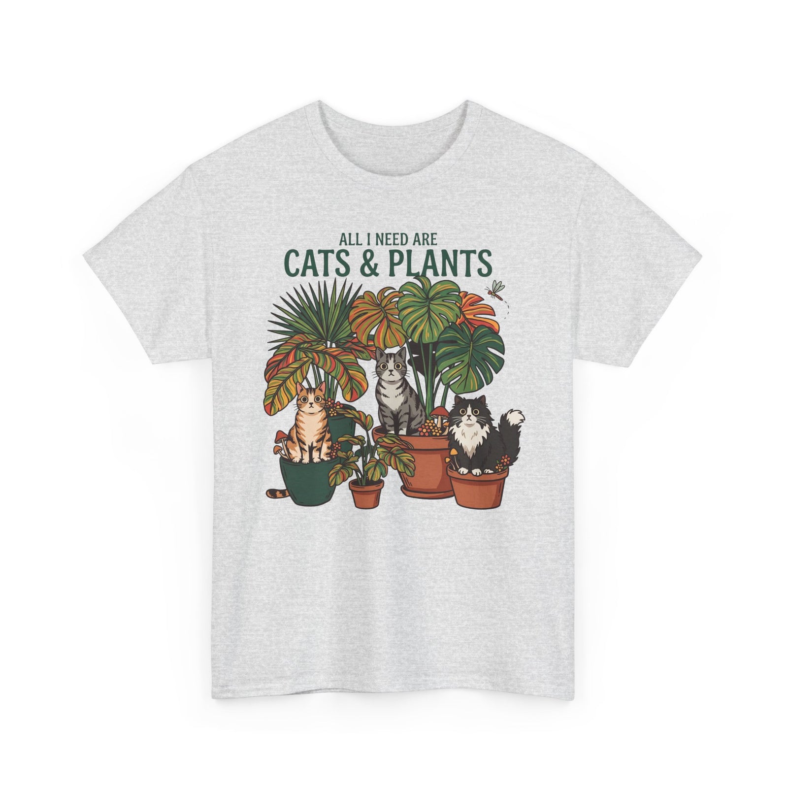 All I Need Are Cats & Plants T-Shirt — Funny Plant Mom Cat Lover Tee
