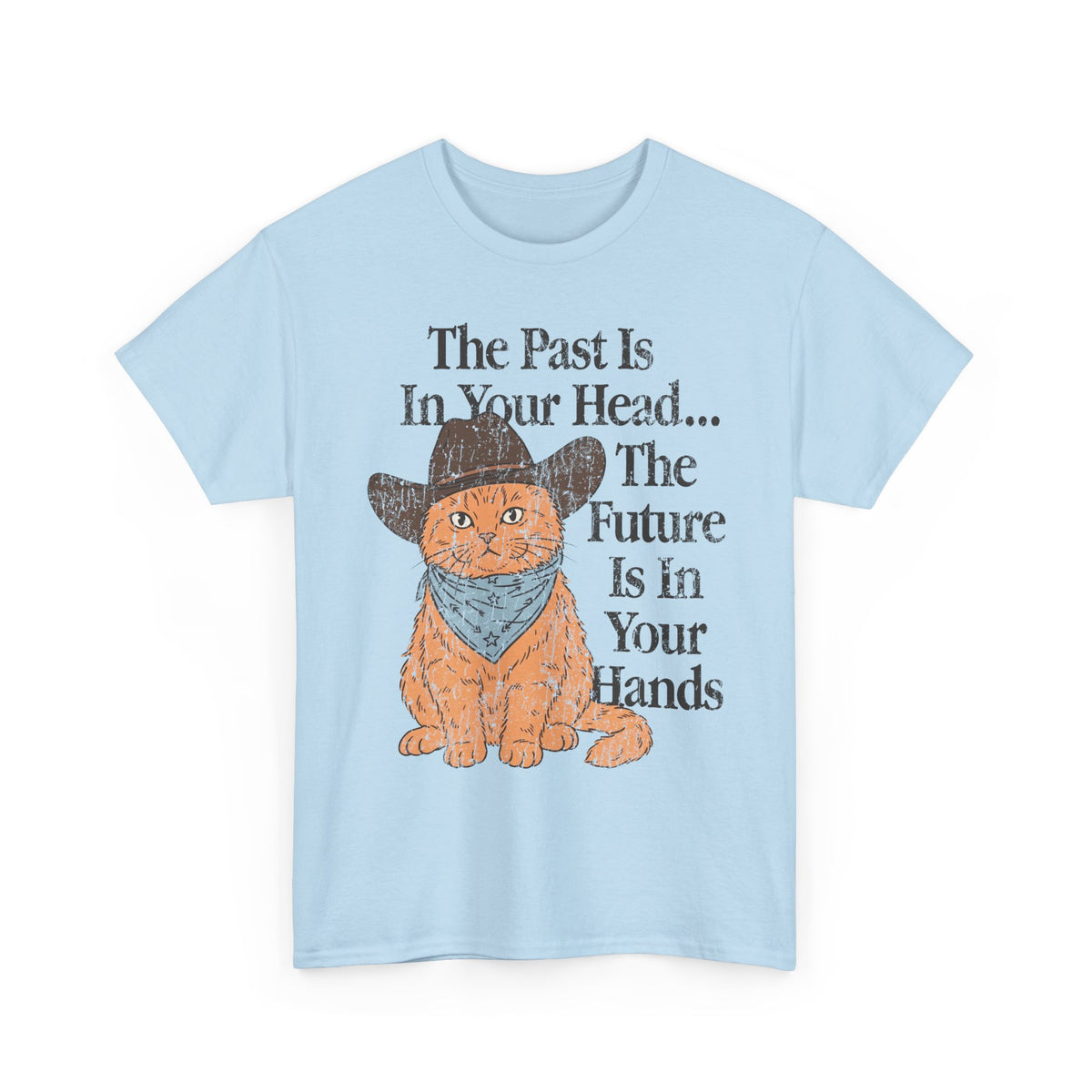Cowboy Cat T-Shirt The Past Is In Your Head, The Future Is In Your Hands