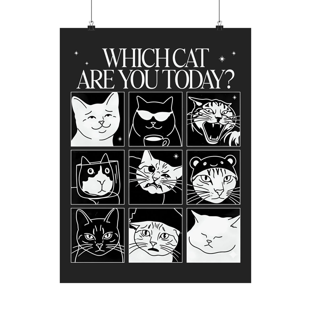 Which Cat You Choose Today Poster — Playful Cat Lover Graphic Poster