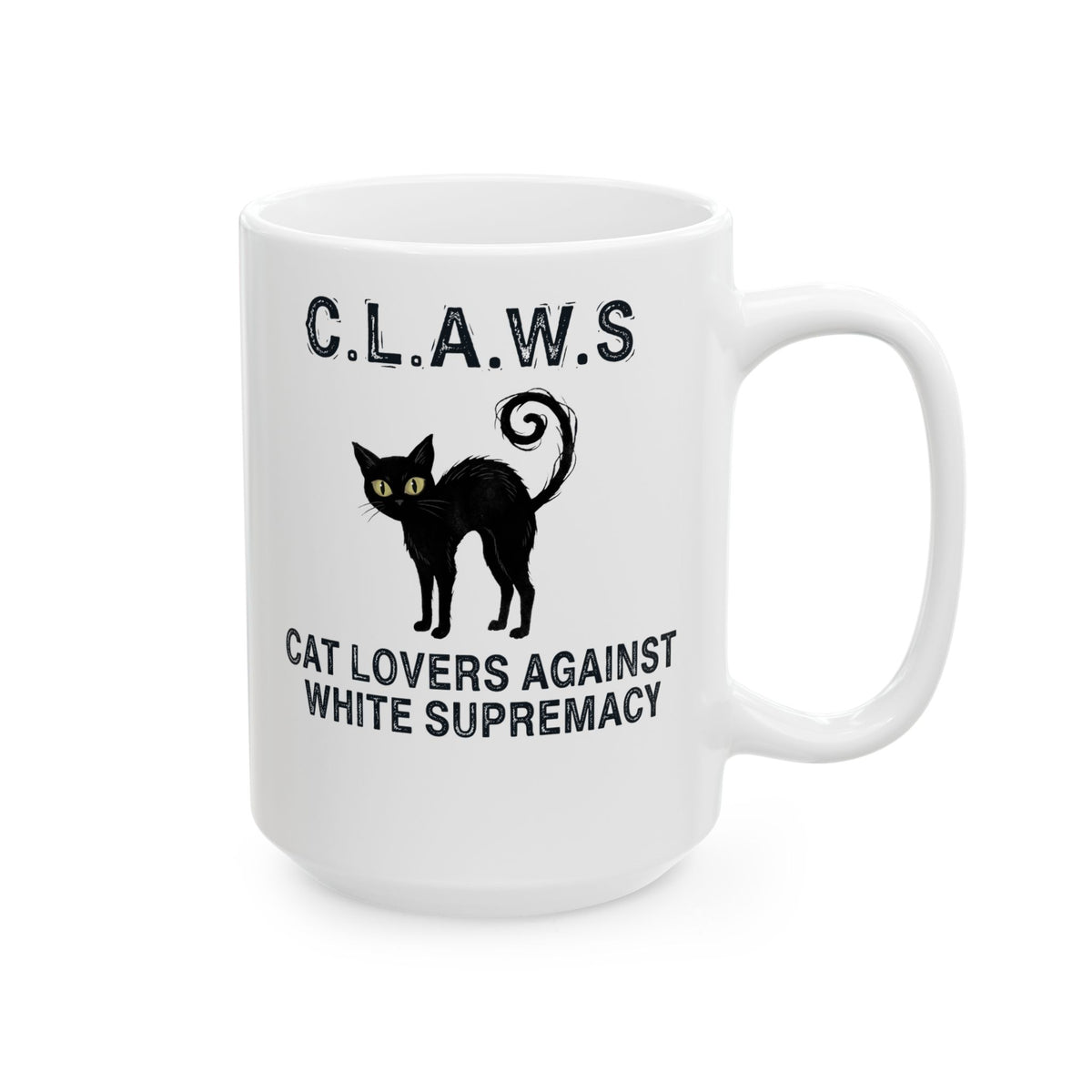 Anti-White Supremacy Cat Mug — “Claws: Cat Lovers Against White Supremacy” Mug