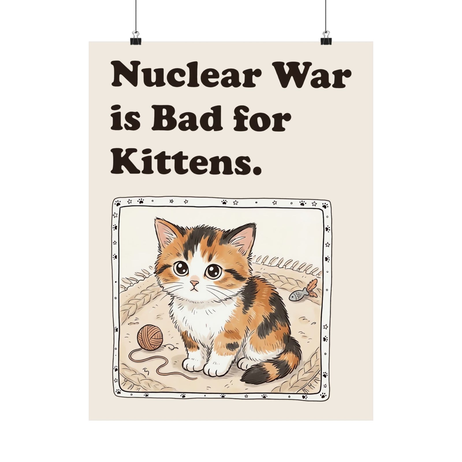 Nuclear War Is Bad for Kittens Poster