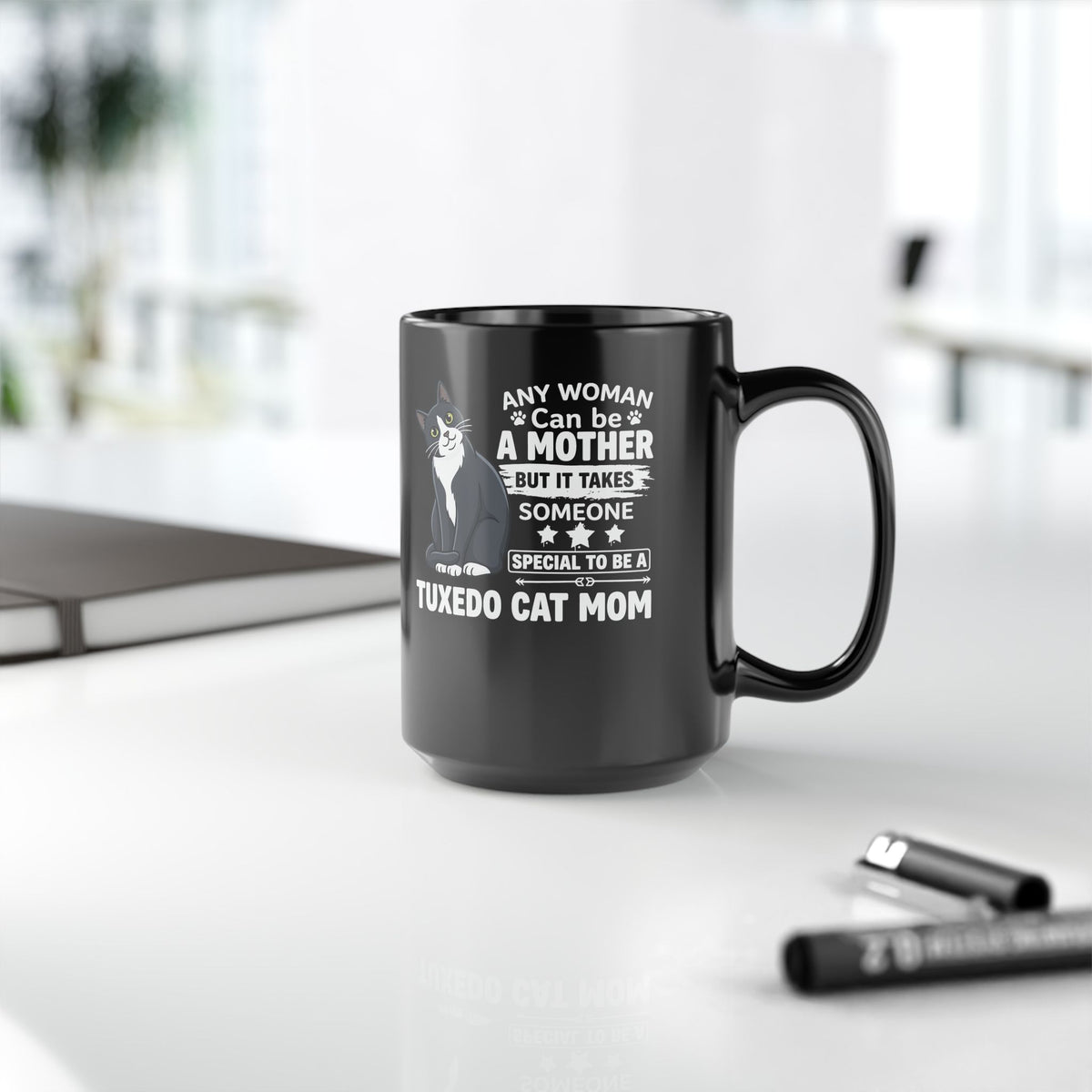 Tuxedo Cat Mom Mug — "Any Woman Can Be A Mother" Cat Mom Mug