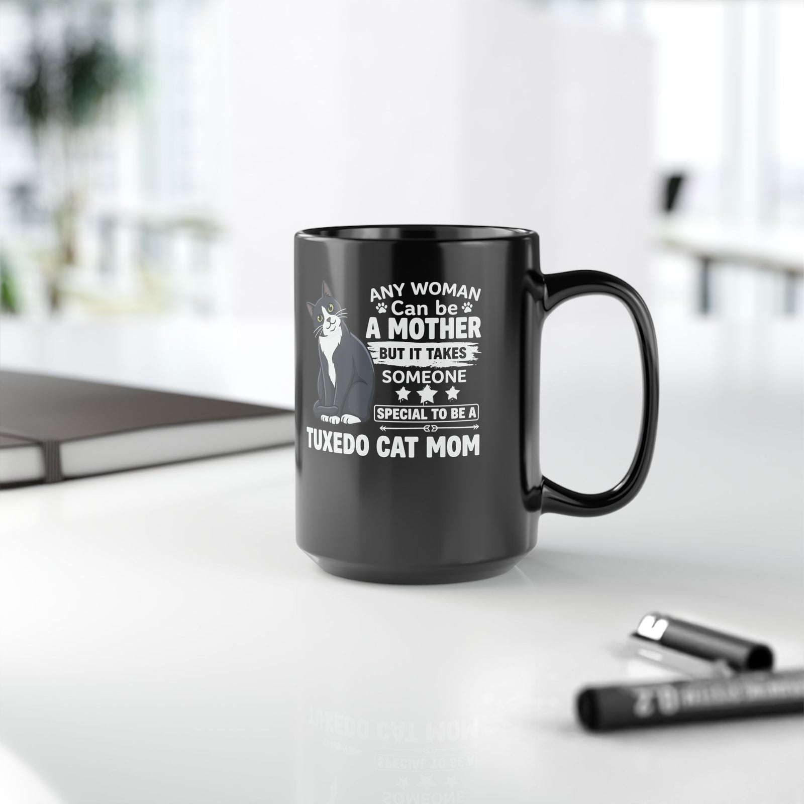 Tuxedo Cat Mom Mug — "Any Woman Can Be A Mother" Cat Mom Mug