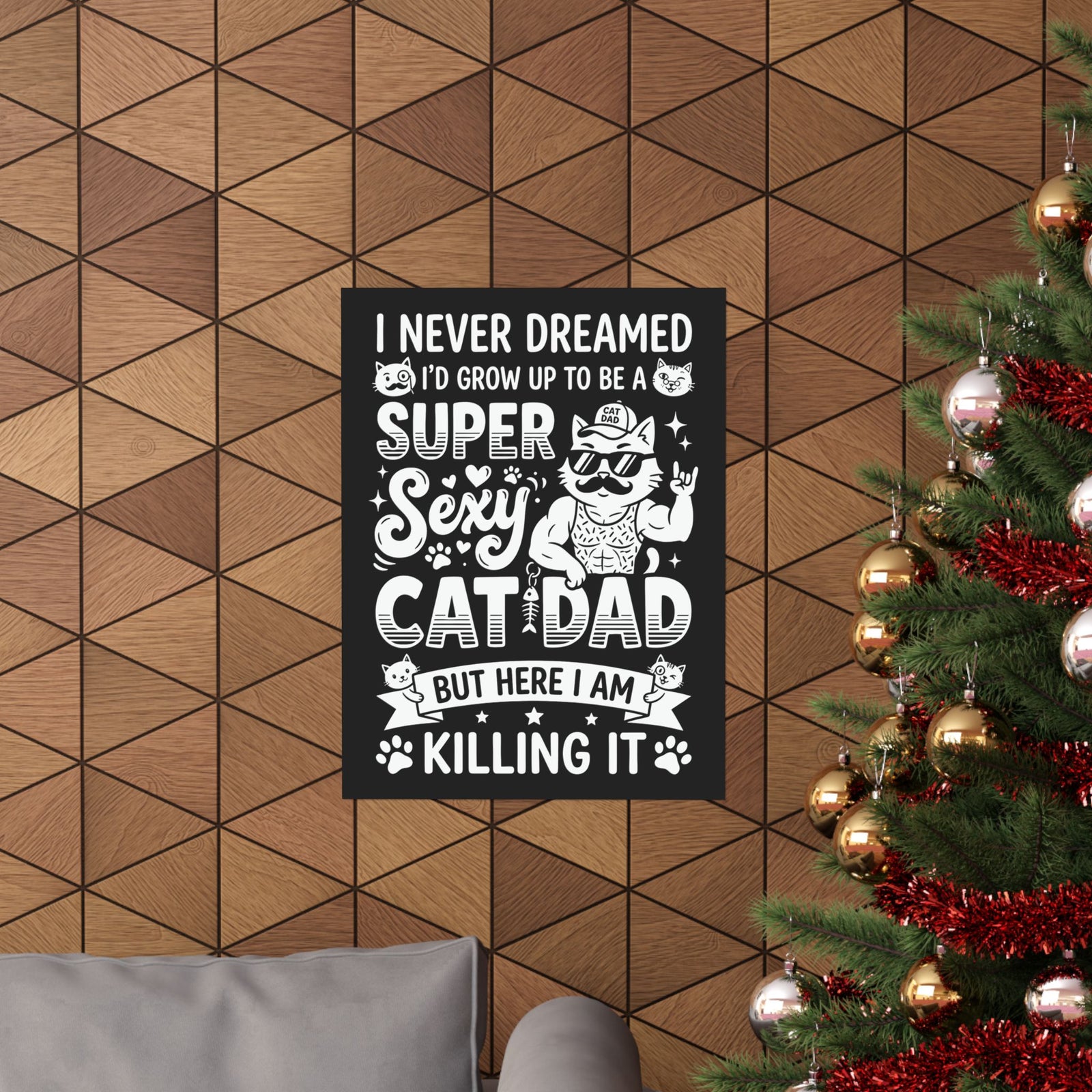 Super Sexy Cat Dad Poster — Funny Father's Day Gift From Cat