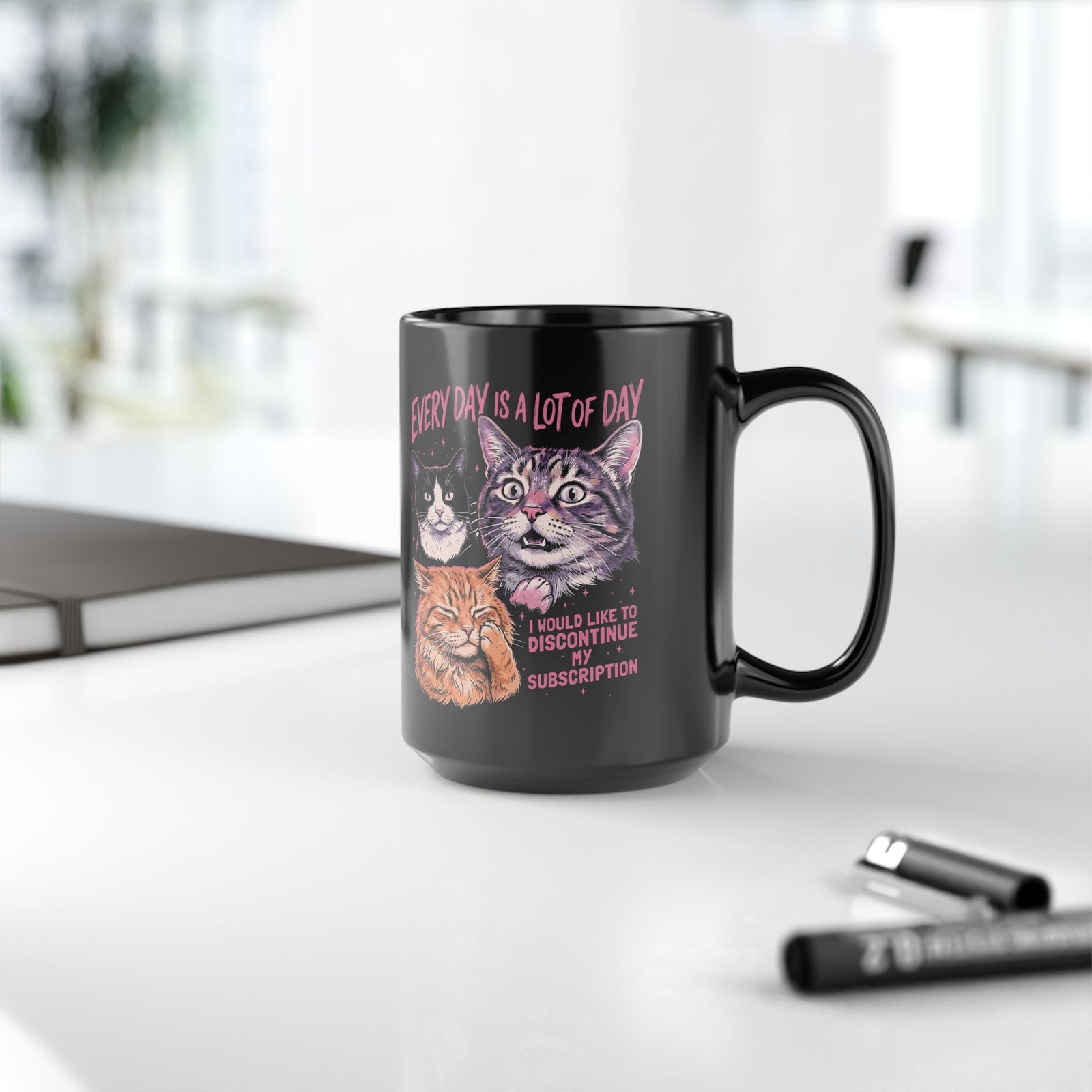 Everyday Is A Lot Of Day Cat Black Mug — Funny Cat Quote Mug for Cat Lovers