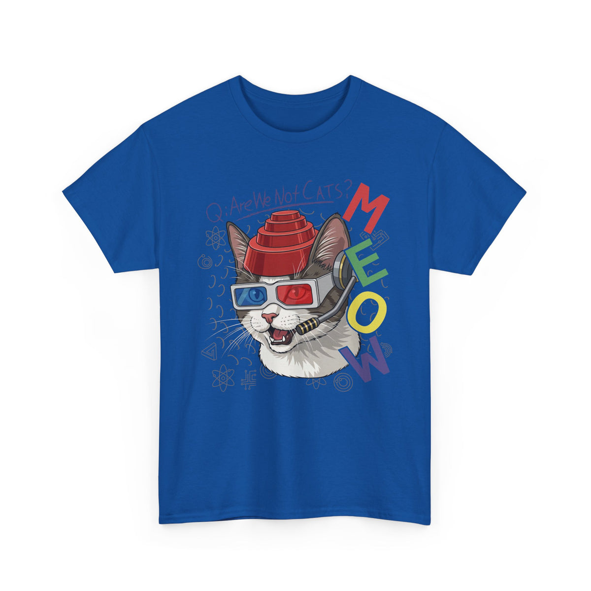 Meow Are We Not Cats T-Shirt