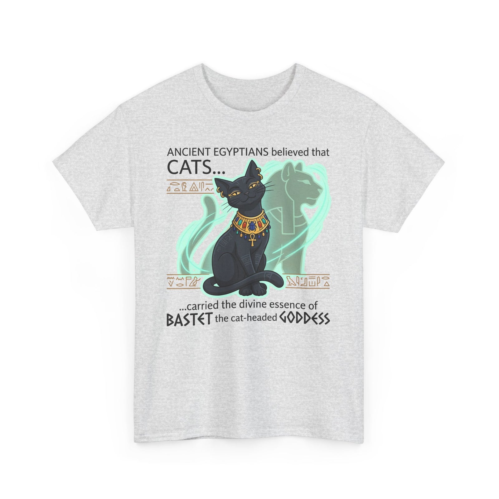 Ancient Egyptian Cat Tee — "Cats... carried the divine essence of Bastet"