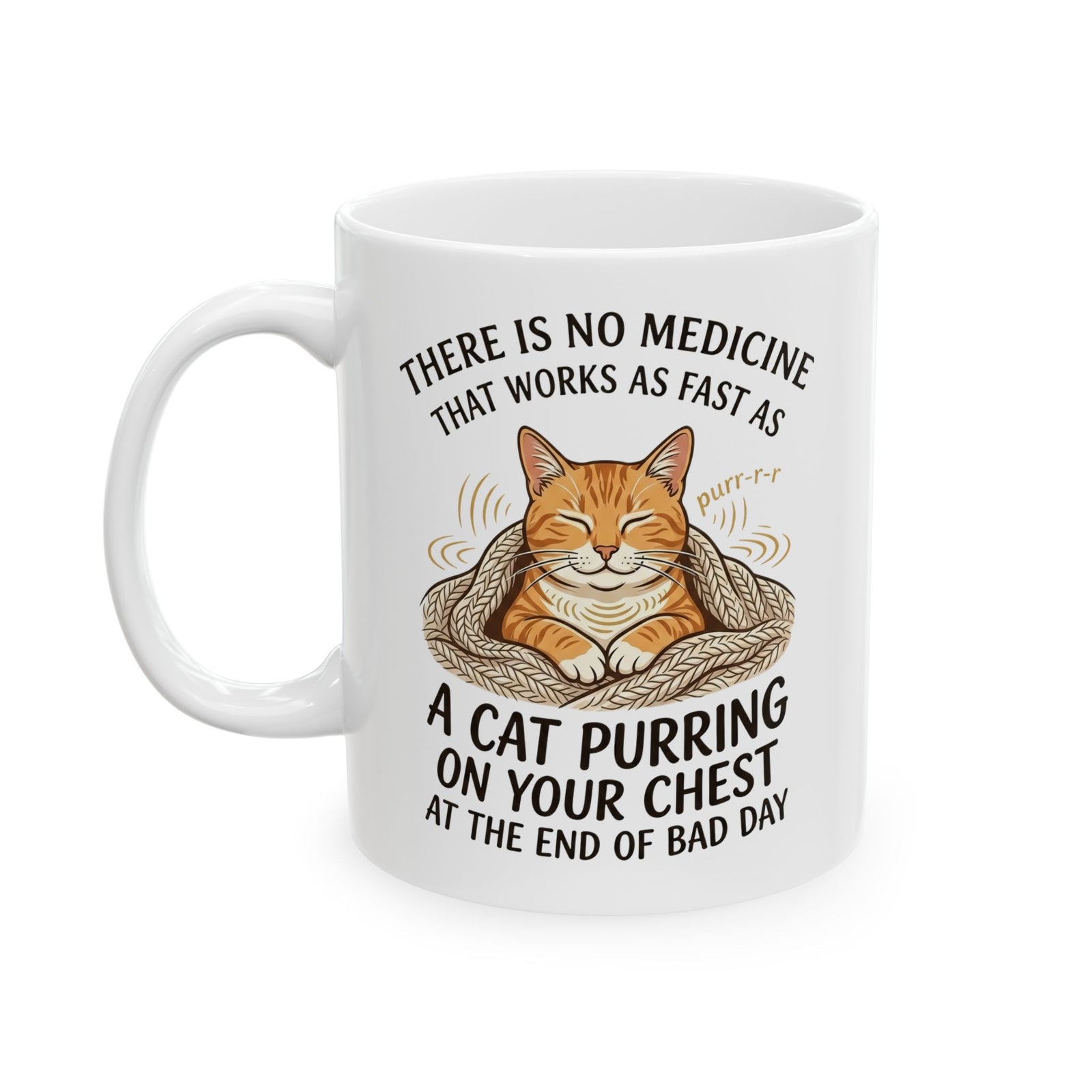 Cat Purring Mug — "There Is No Medicine…" Comfort Mug