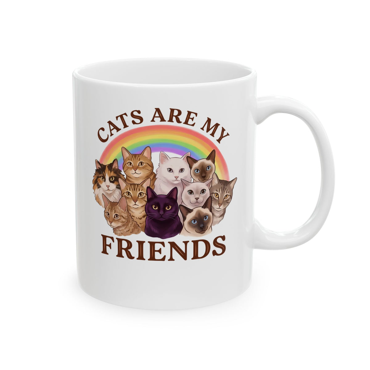 Cats Are My Friends Ceramic Mug — Funny Cat Lover Mug