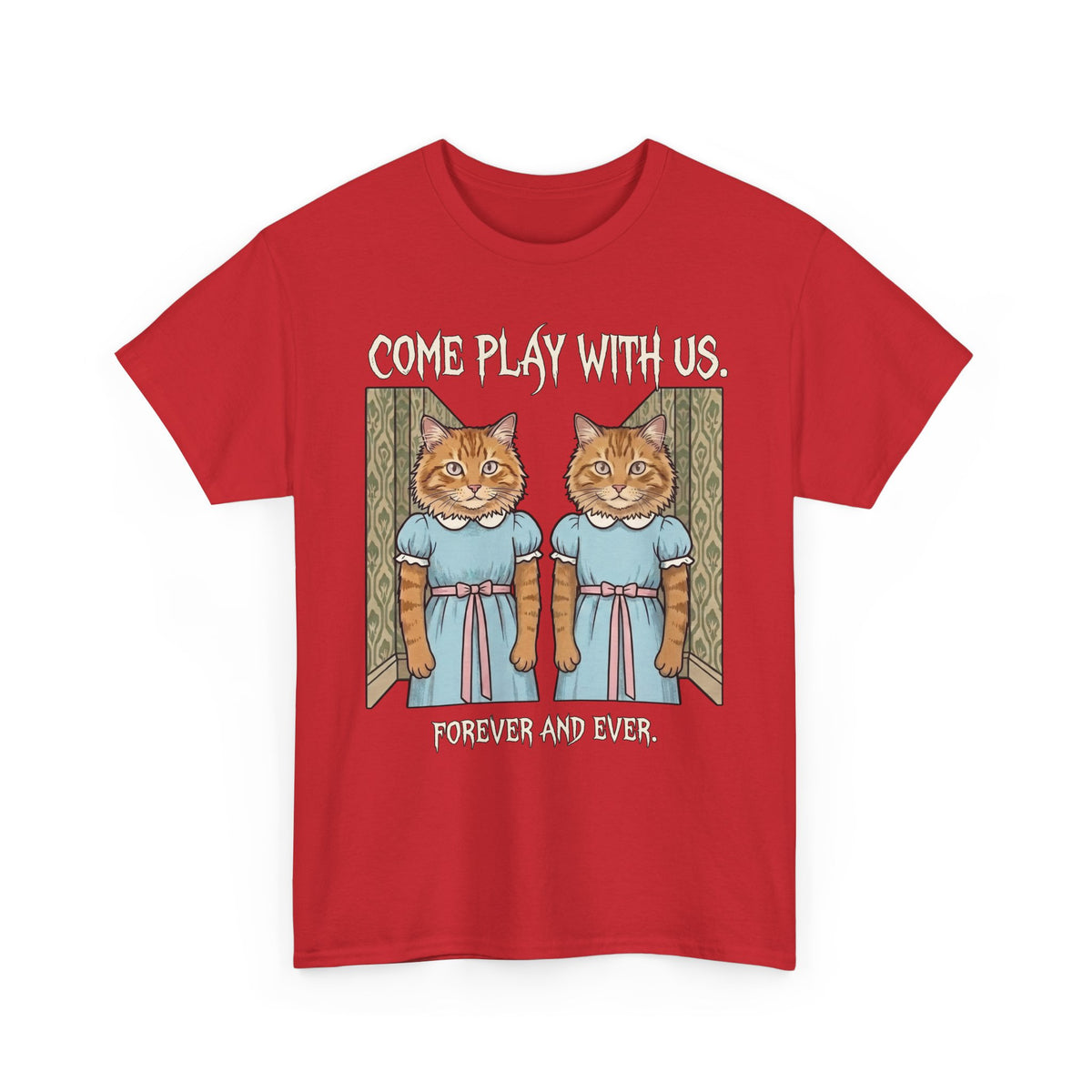 Cat Twins "Come Play With Us Forever and Ever" T-Shirt