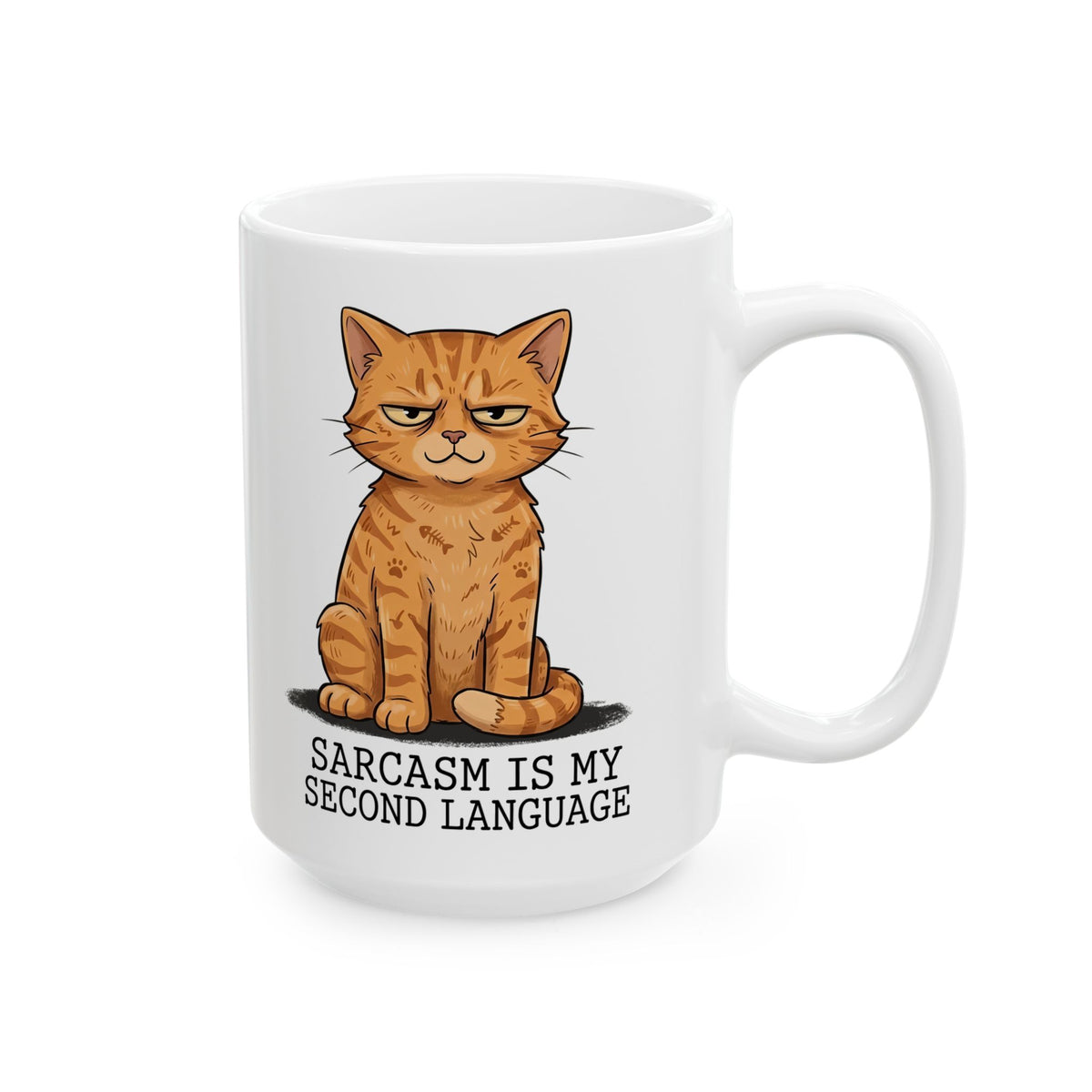 Sarcasm Is My 2nd Language Catitude Ceramic Mug
