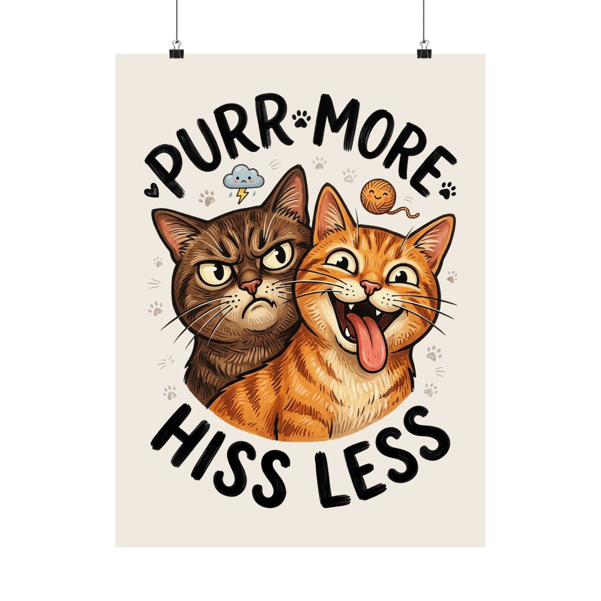 Purr More Hiss Less Cat Poster