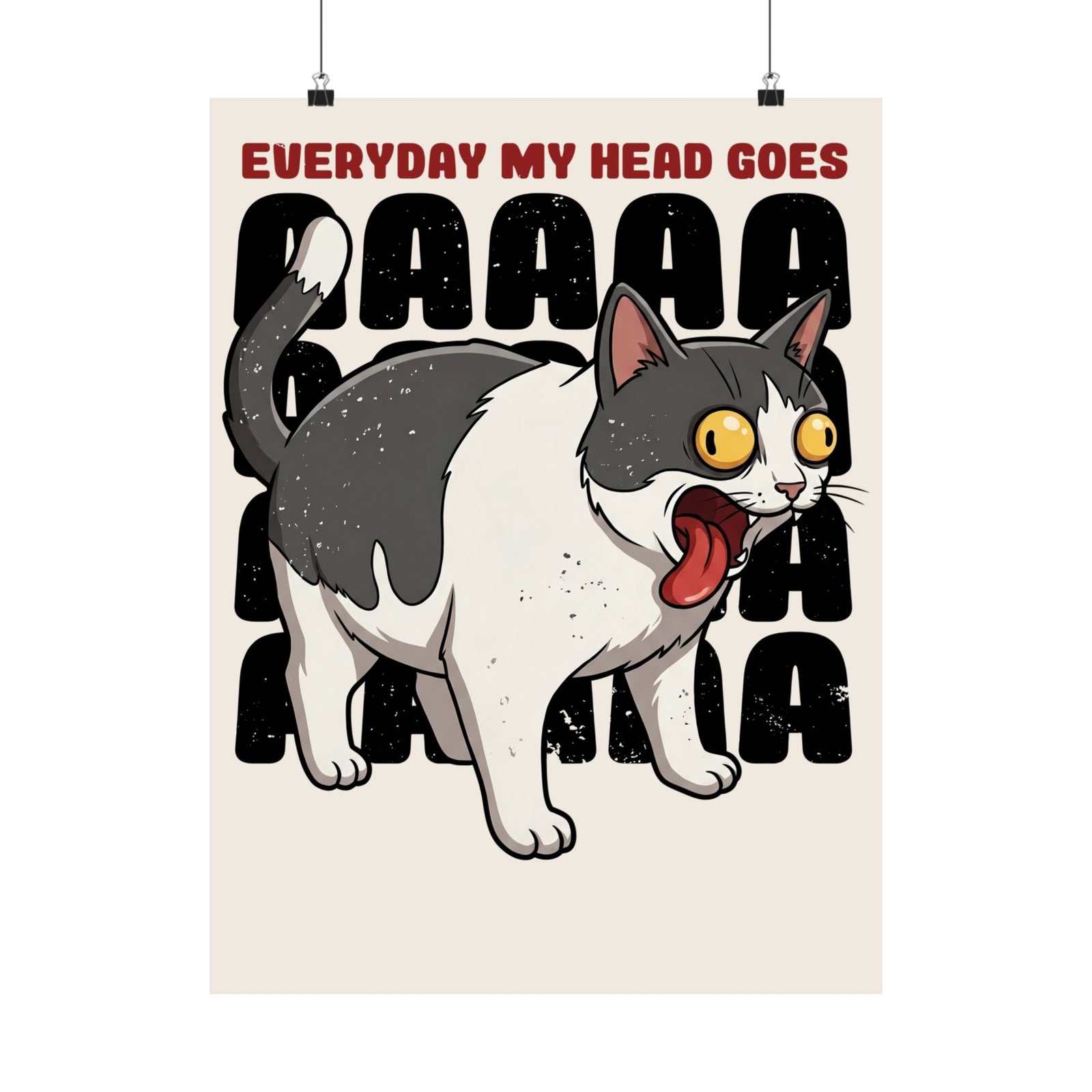 Everyday My Head Goes AAAAA Poster — Funny Screaming Tuxedo Cat Poster