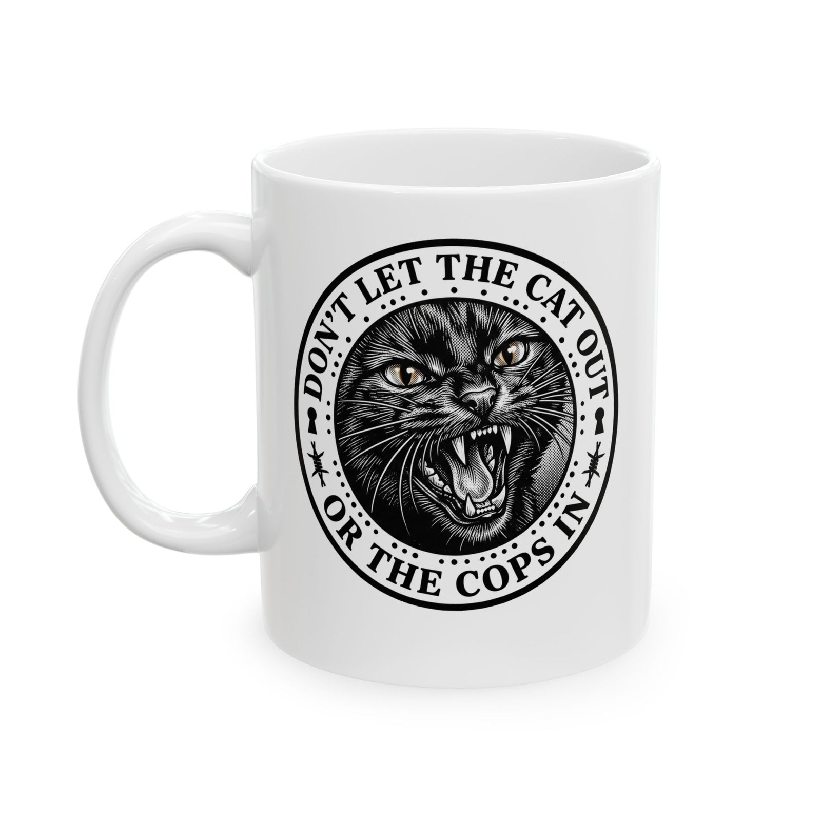 Don't Let The Cat Out Ceramic Mug — Funny Cat Lover Mug