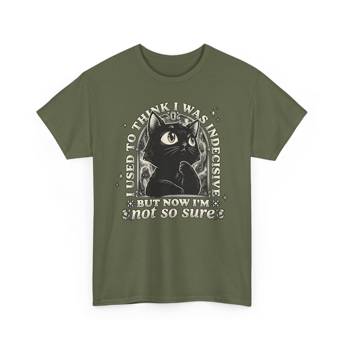Funny Black Cat T-Shirt — "Used to Think I Was Indecisive. Now I'm Not Too Sure"