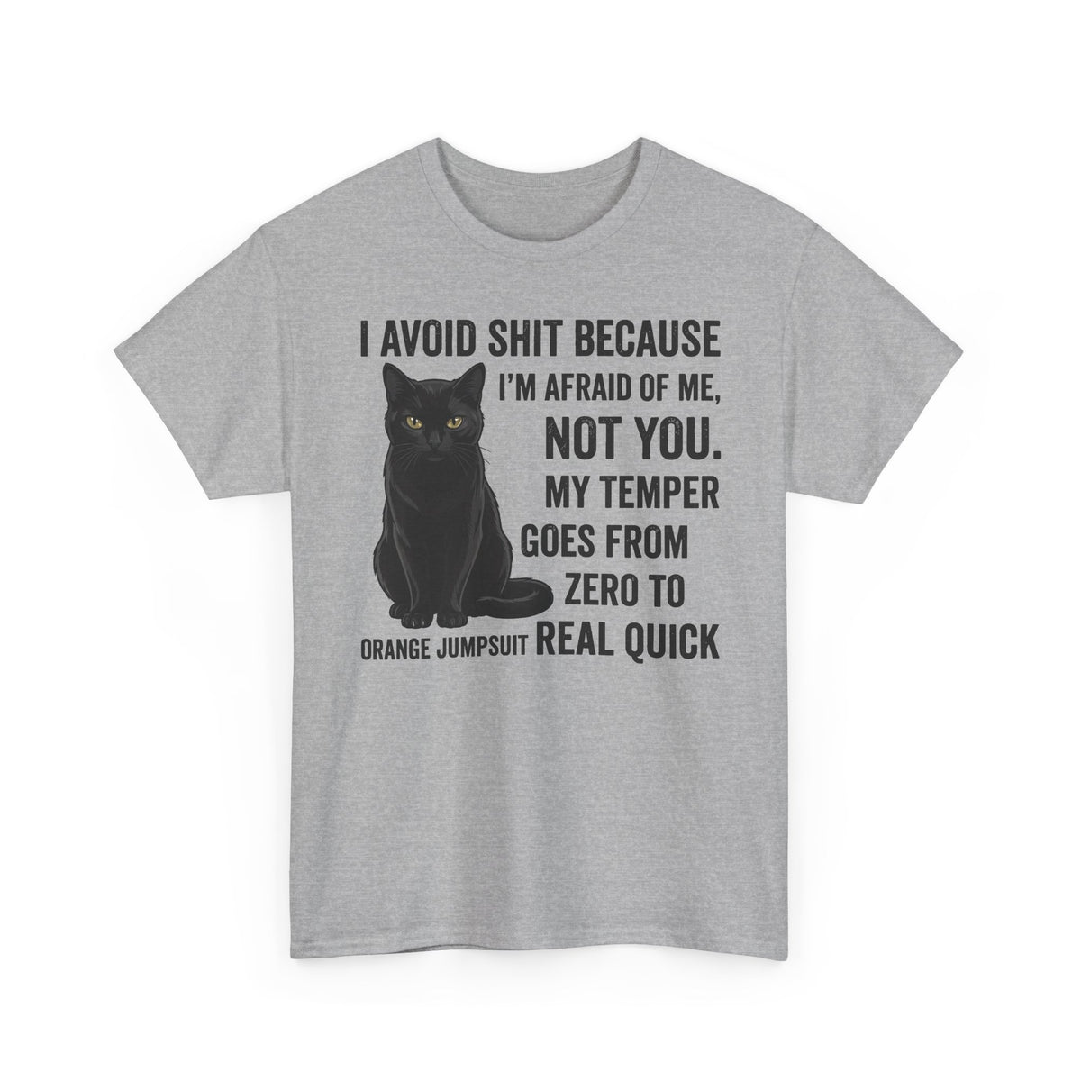 Cat Attitude T‑Shirt — "I Avoid Shit Because I’m Afraid of Me" Graphic Tee
