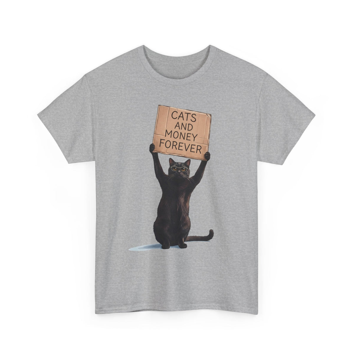 Cats And Money Forever T-Shirt — Funny Black Cat Cardboard Sign Meme Tee