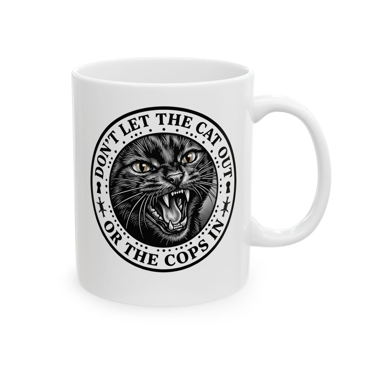 Don't Let The Cat Out Ceramic Mug — Funny Cat Lover Mug