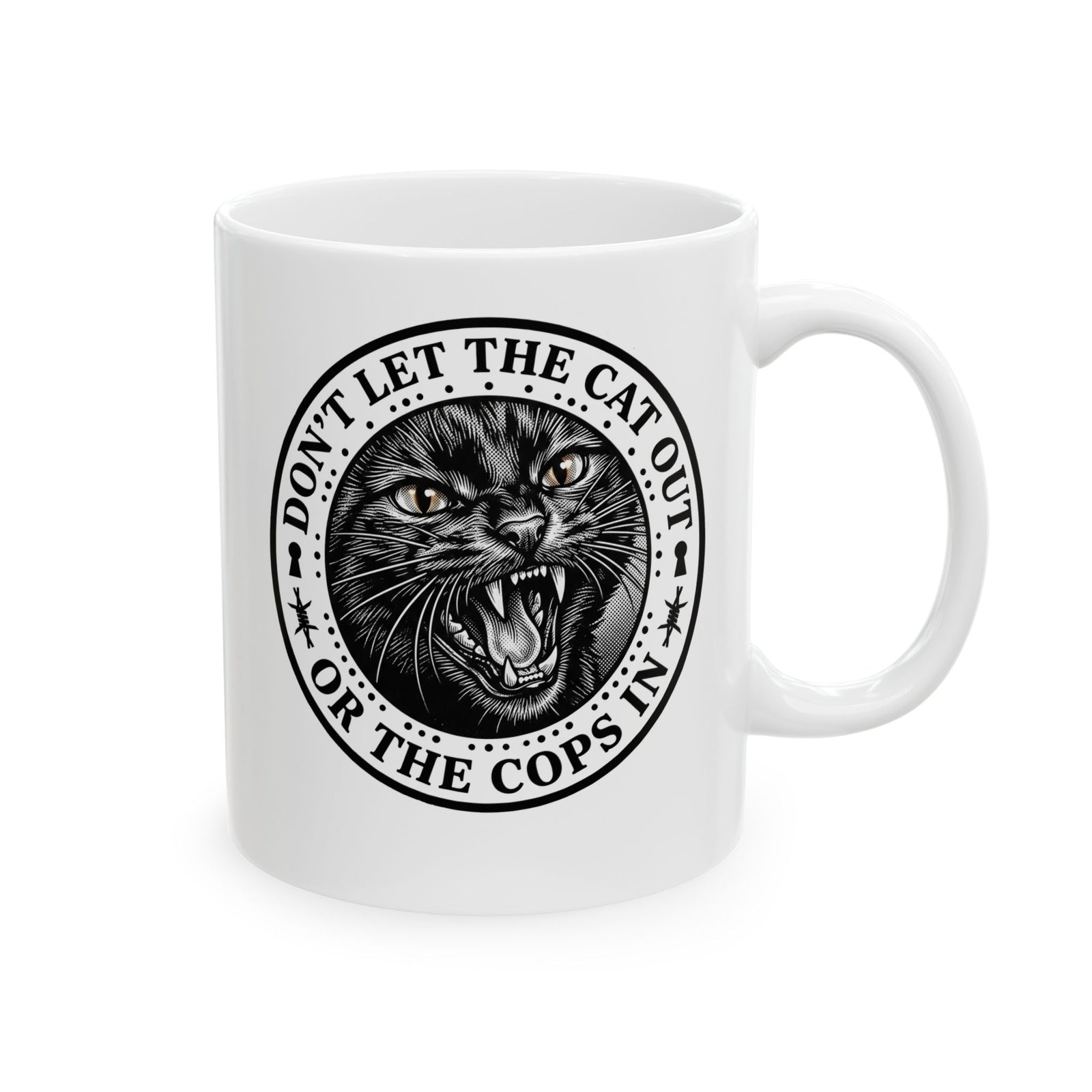 Don't Let The Cat Out Ceramic Mug — Funny Cat Lover Mug