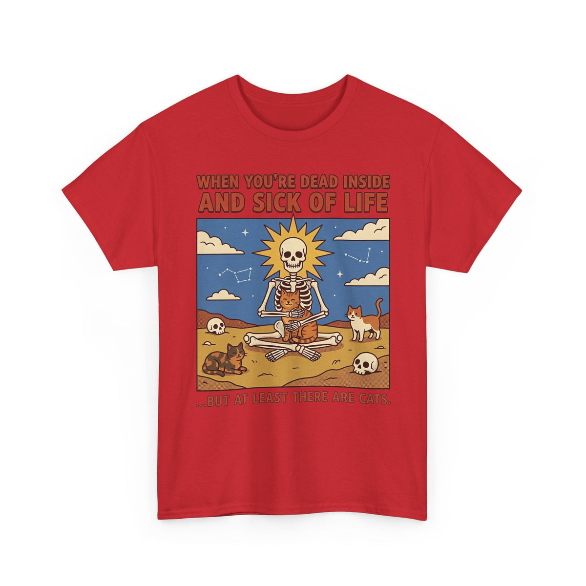 Funny Cat T-Shirt — "When You're Dead Inside But At Least There Are Cats"