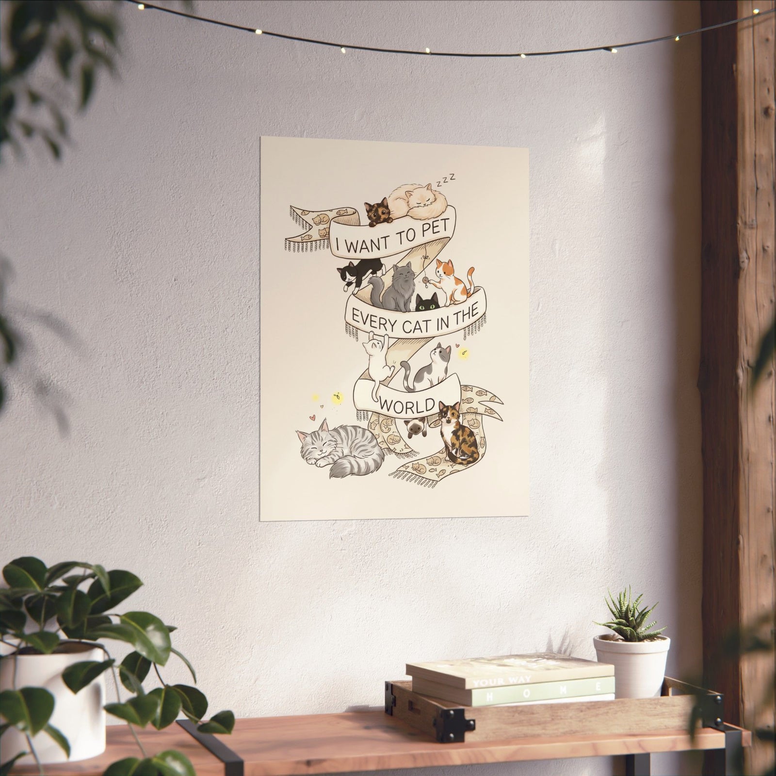 I Want to Pet Every Cat in the World Poster — Cat Lover Poster