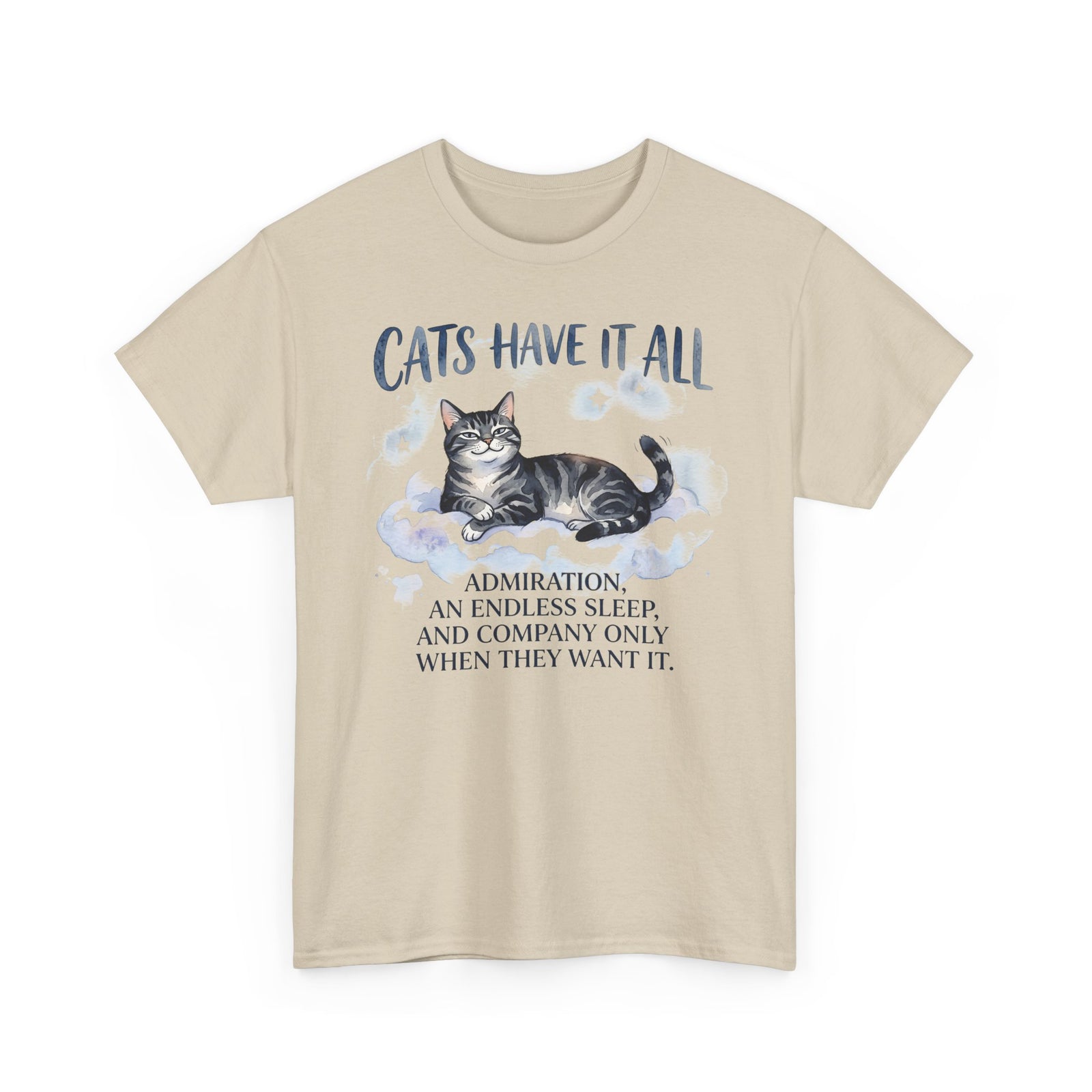 Cats Have It All Tee Vintage Cat Quote T-Shirt