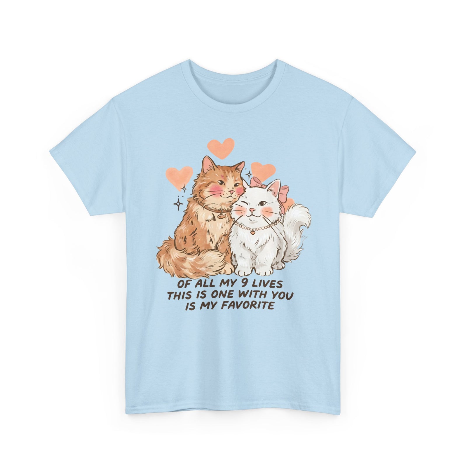 Of All My 9 Lives T-Shirt — Cute Wholesome Romantic Feline Graphic Tee