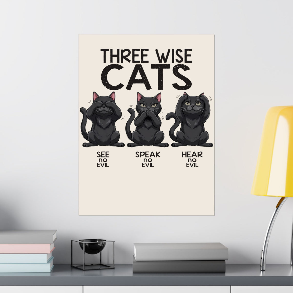 Three Wise Cats Poster — See Speak Hear No Evil Black Cat Graphic