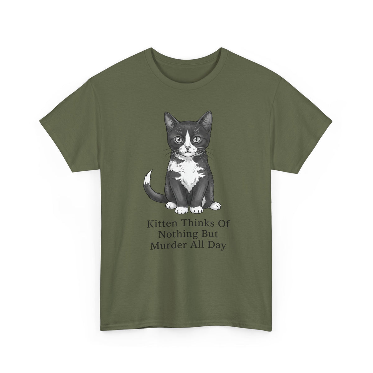 Kitten Thinks Of Nothing But Murder All Day T-Shirt — Funny Dark Humor Cat Tee