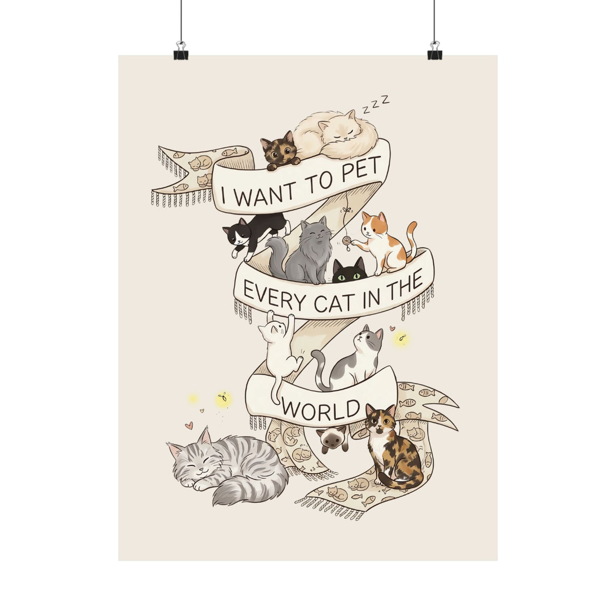 I Want to Pet Every Cat in the World Poster — Cat Lover Poster