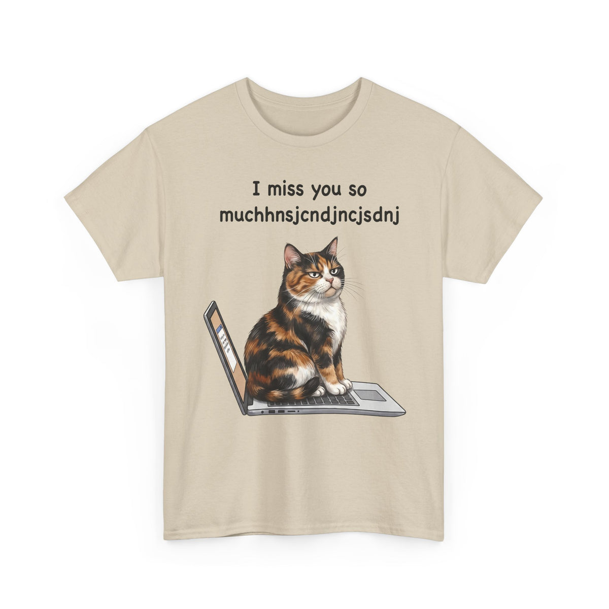 I Miss You So Much Keysmash T-Shirt — Funny Calico Cat Laptop Tee