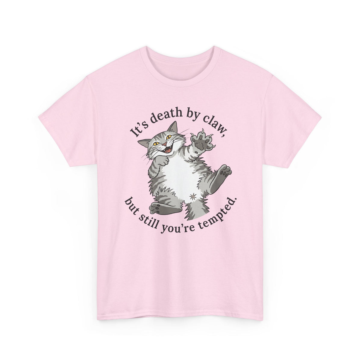 Cat Lovers T‑Shirt — "It's Death by Claw, but Still You're Tempted" Cute Kitten Tee