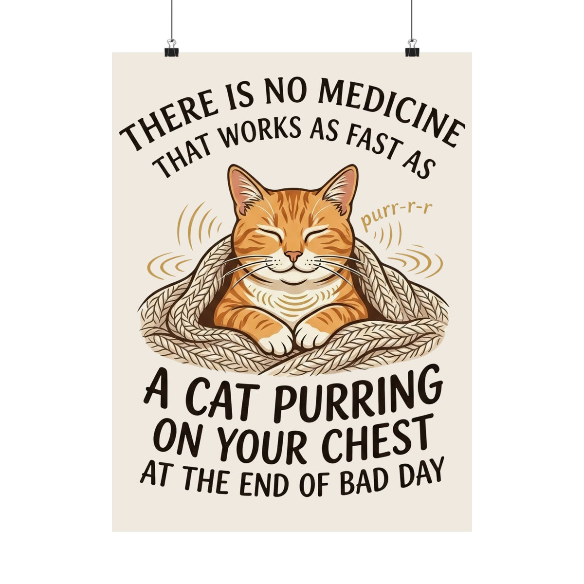 Cat Purring Poster — "There Is No Medicine…" Comfort Poster