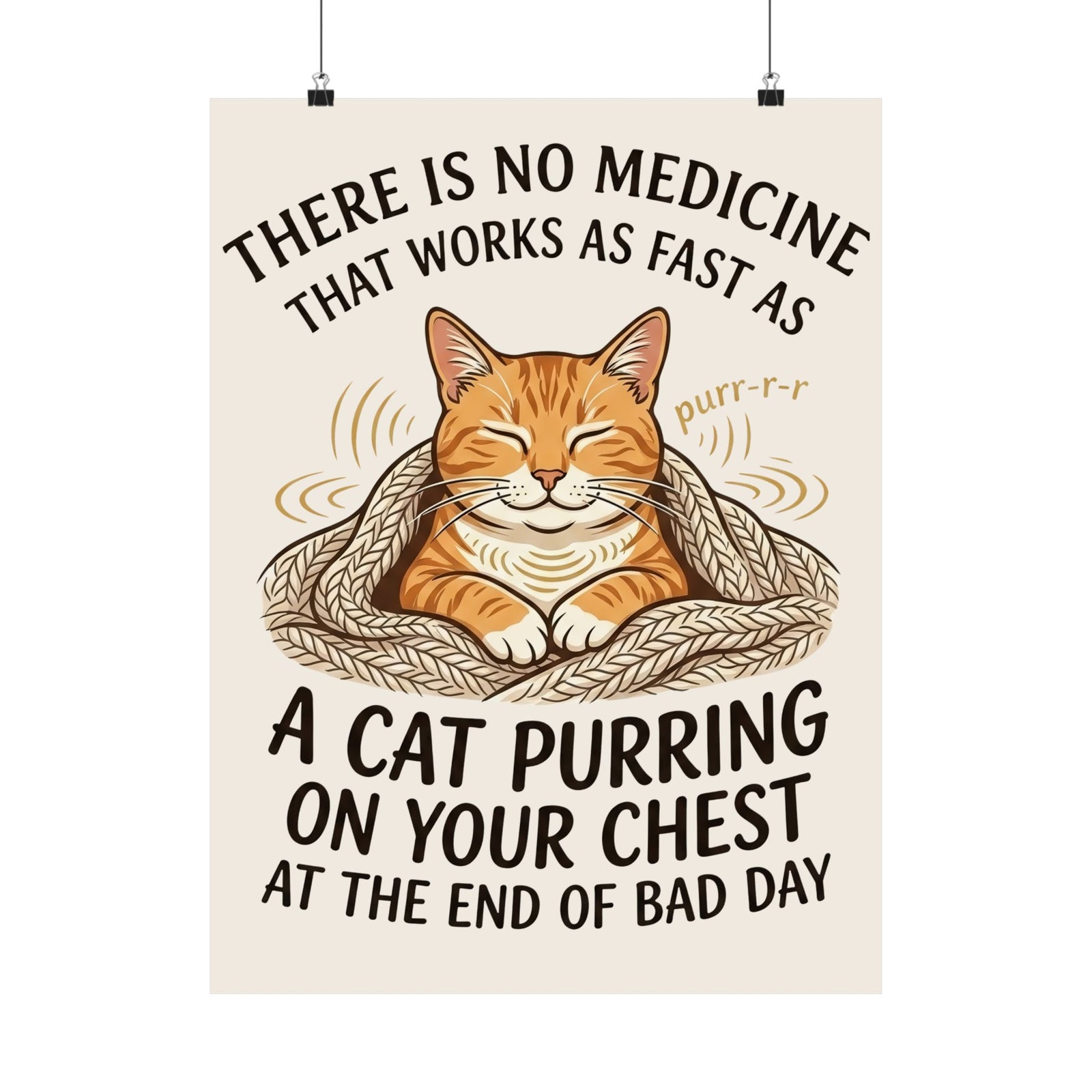 Cat Purring Poster — "There Is No Medicine…" Comfort Poster