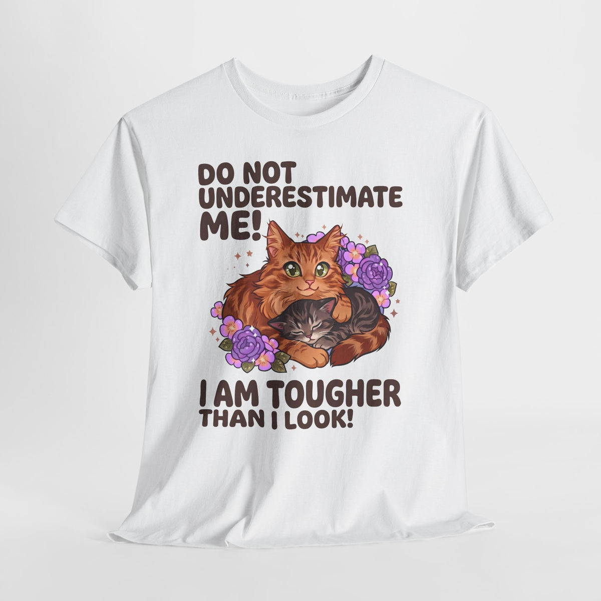Do Not Underestimate Me I Am Tougher Than I Look T-Shirt — Cute Fluffy Orange Cat Tee