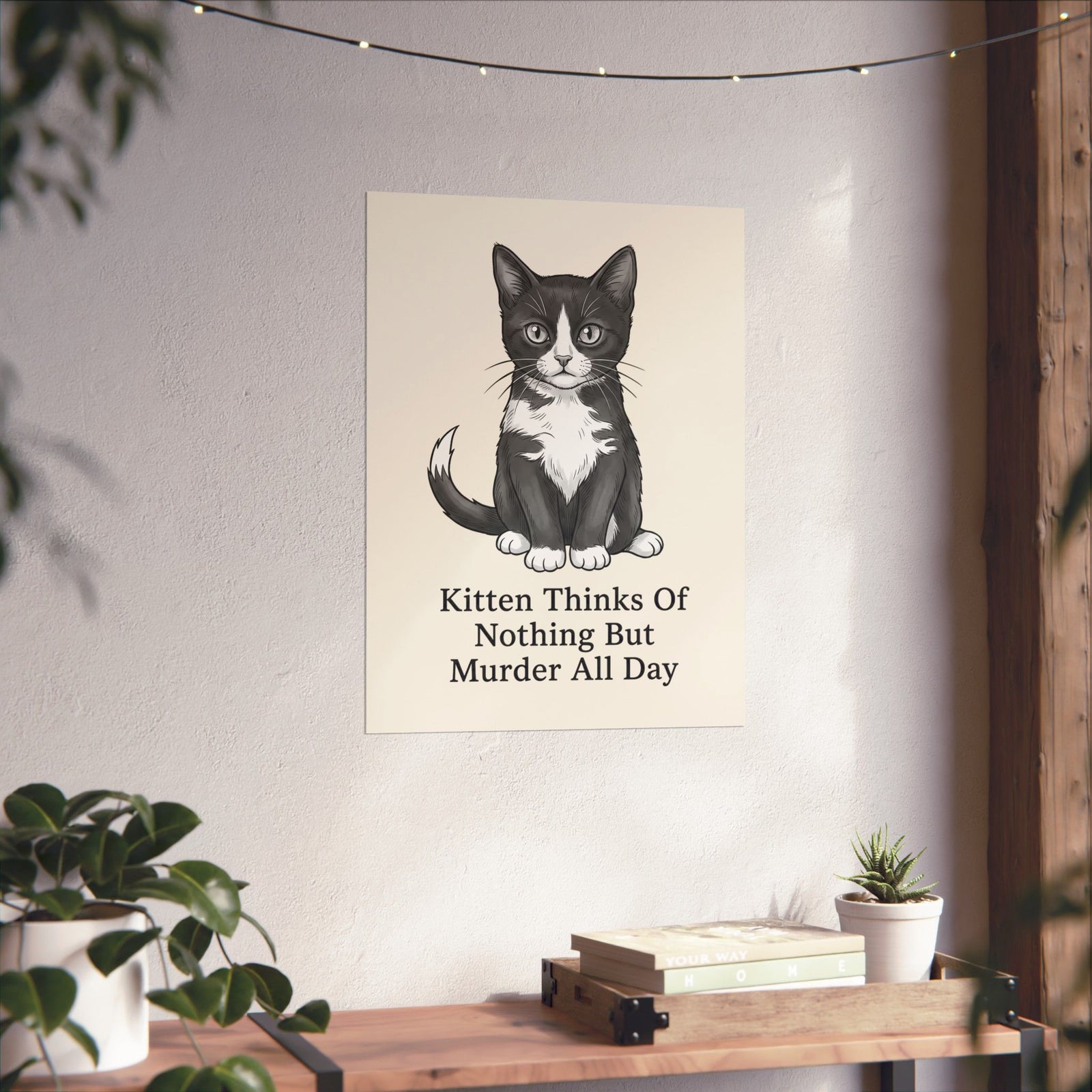 Kitten Thinks Of Nothing But Murder All Day Poster — Funny Dark Humor Cat Poster