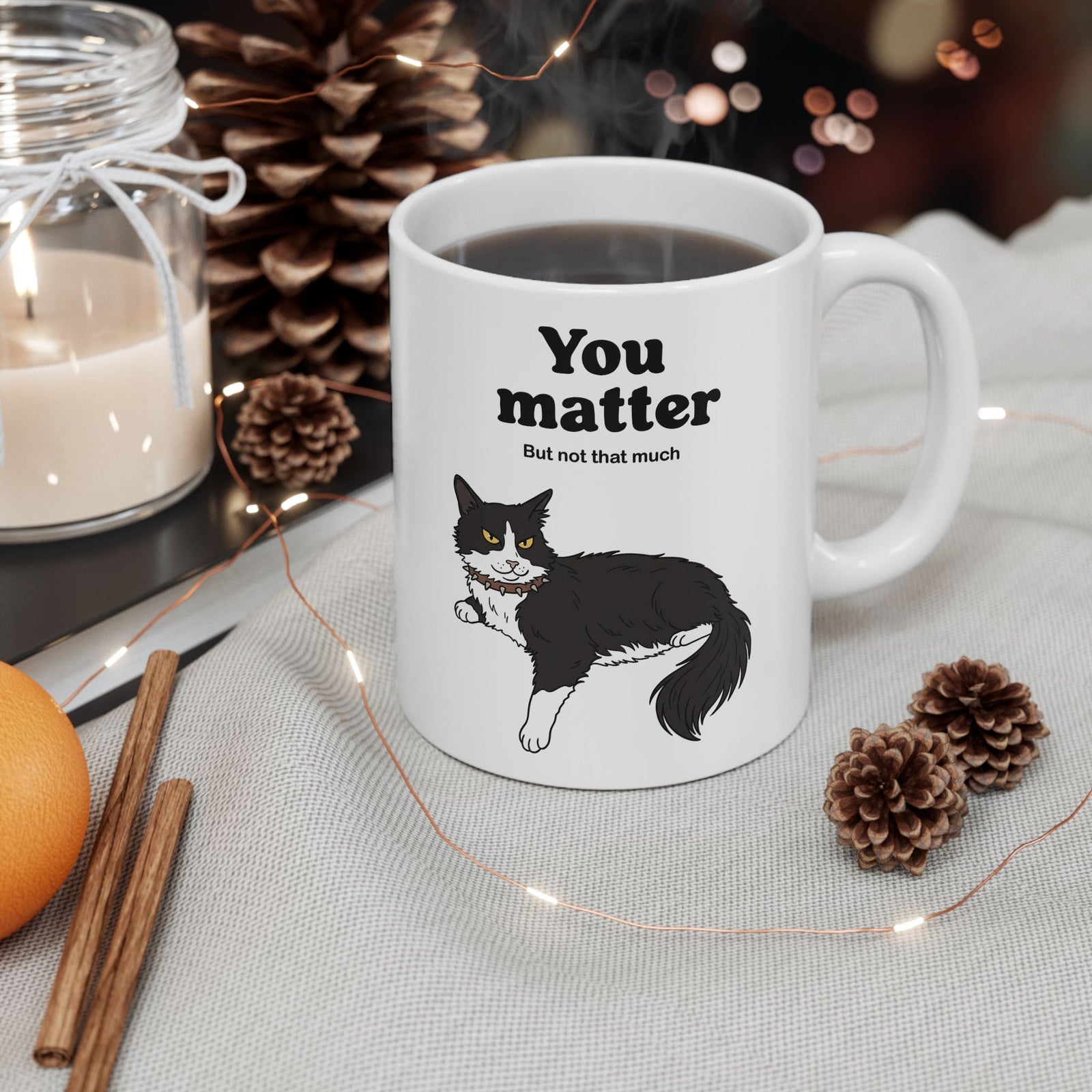 You Matter But Not That Much Ceramic Mug — Funny Sarcastic Tuxedo Cat Graphic Mug